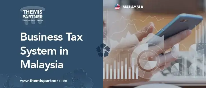 Business tax system Malaysia