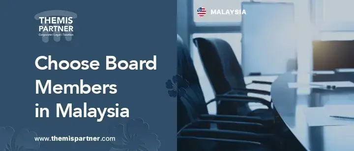 Choose board members Malaysia