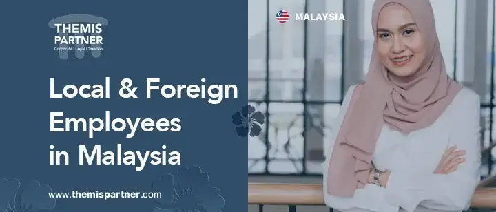 Hiring local and foreign employees Malaysia